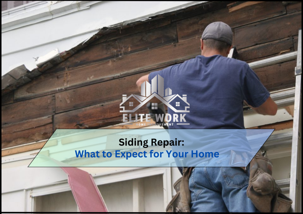 Siding Repair: What to Expect for Your Home | Elite Work