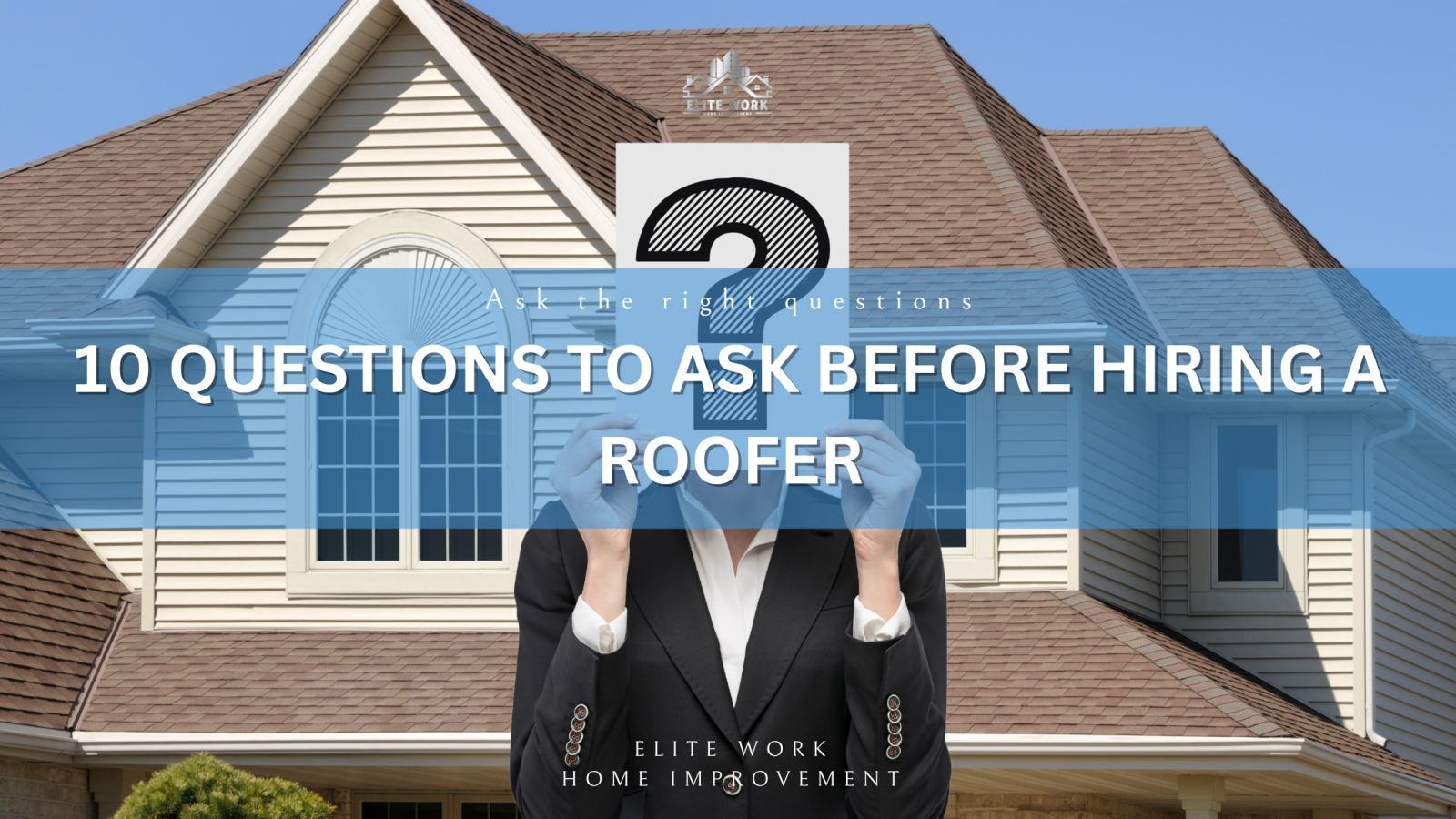 10 Questions to Ask Before Hiring a Roofer