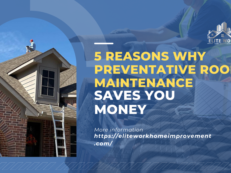 5 Reasons Why Preventative Roof Maintenance Saves You Money