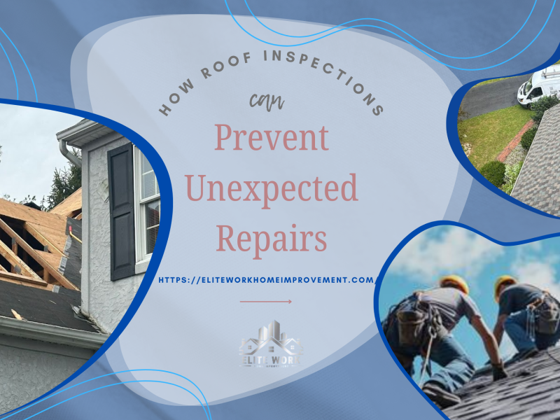 How Roof Inspections Can Prevent Unexpected Repairs