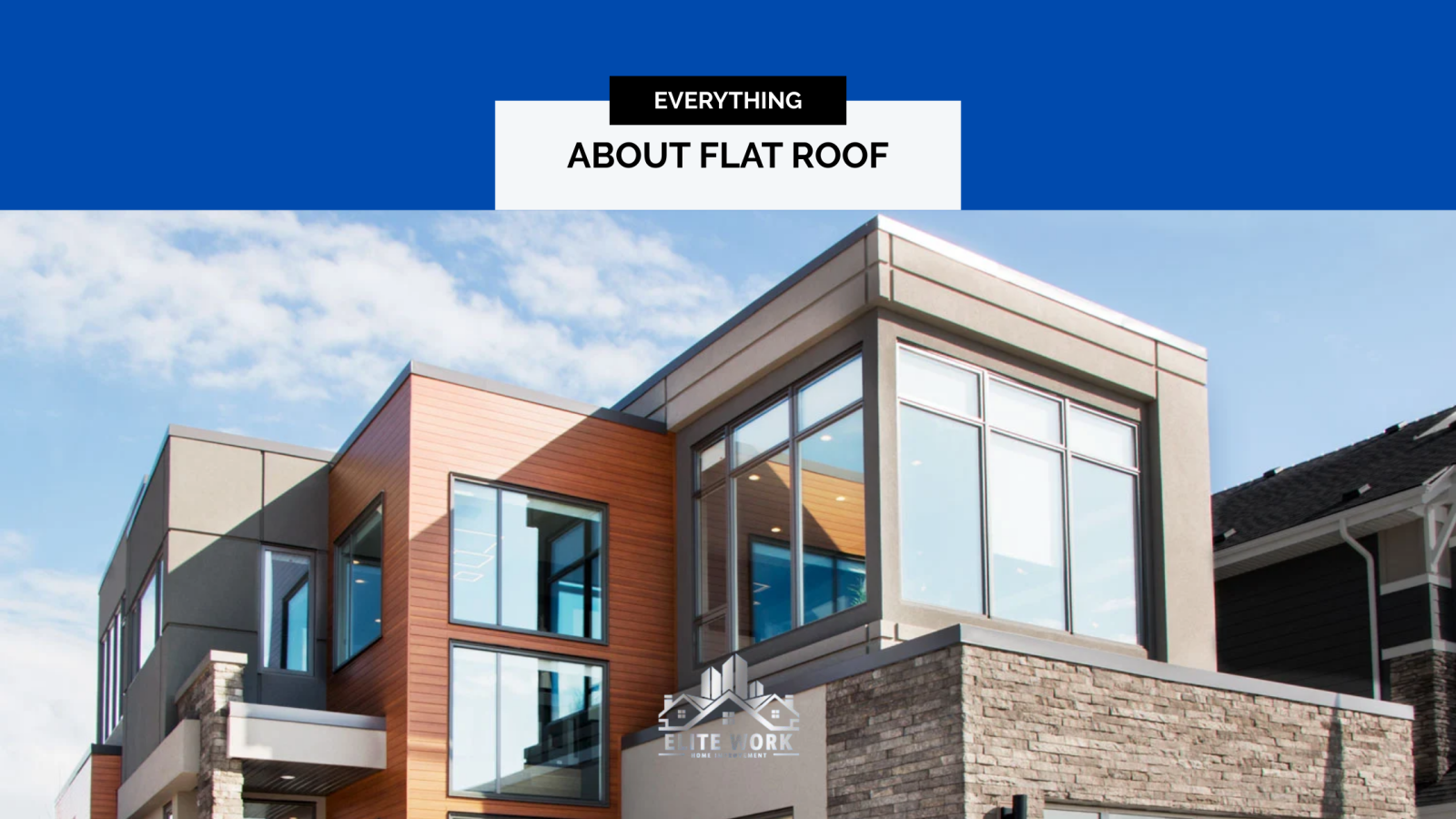 Everything You Need to Know About Flat Roofs for Residential Homes