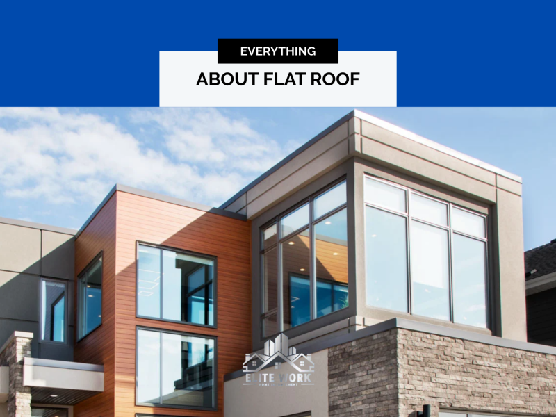 Everything You Need to Know About Flat Roofs for Residential Homes