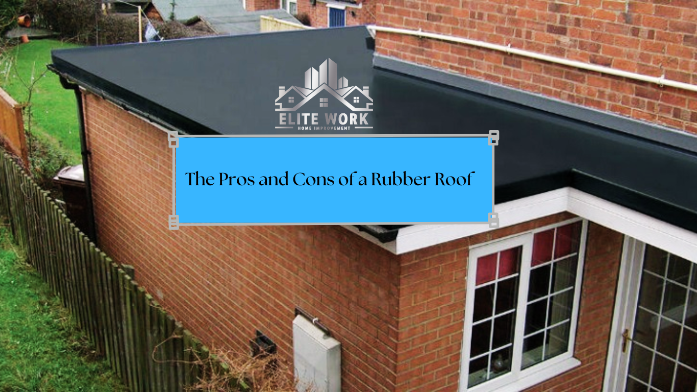 The Pros and Cons of a Rubber Roof for Your Clifton, NJ Home 