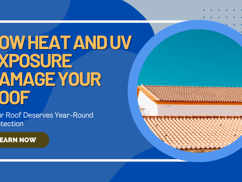 How Heat and UV Exposure Damage Your Roof Over Time