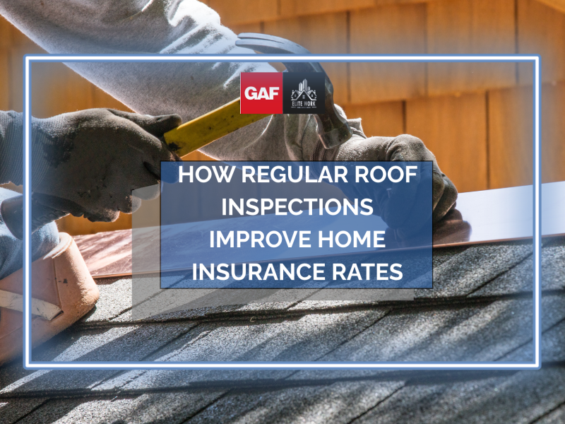 How Regular Roof Inspections Improve Home Insurance Rates