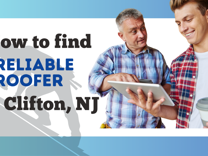 How to Find Reliable Roof Repair Services in Clifton, NJ