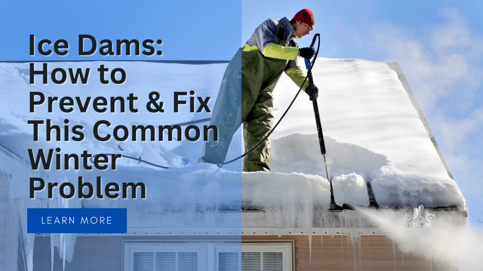 Ice Dams: How to Prevent & Fix This Common Winter Problem