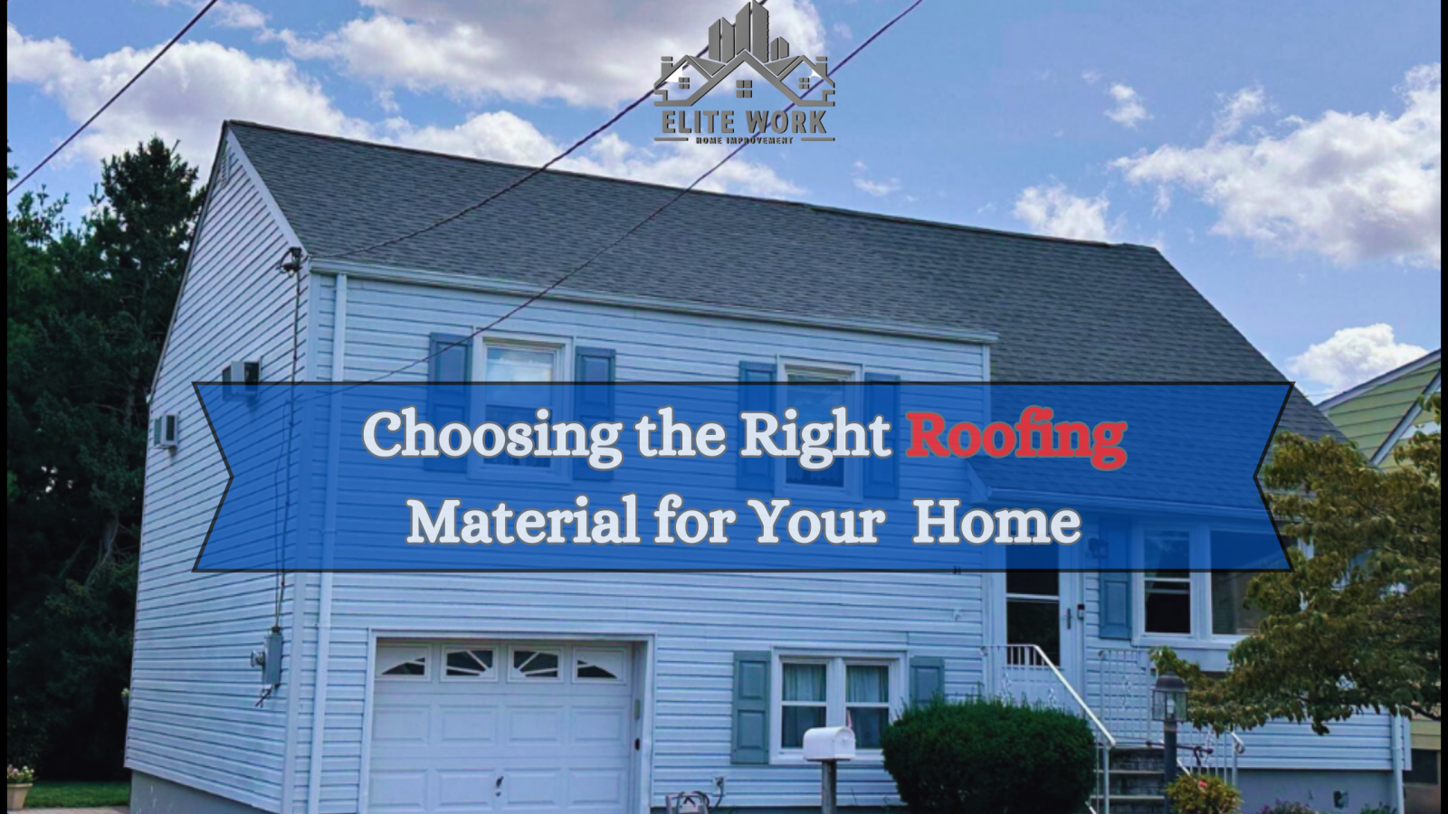 How to Choose the Right Roofing Material for Your Clifton, NJ Home