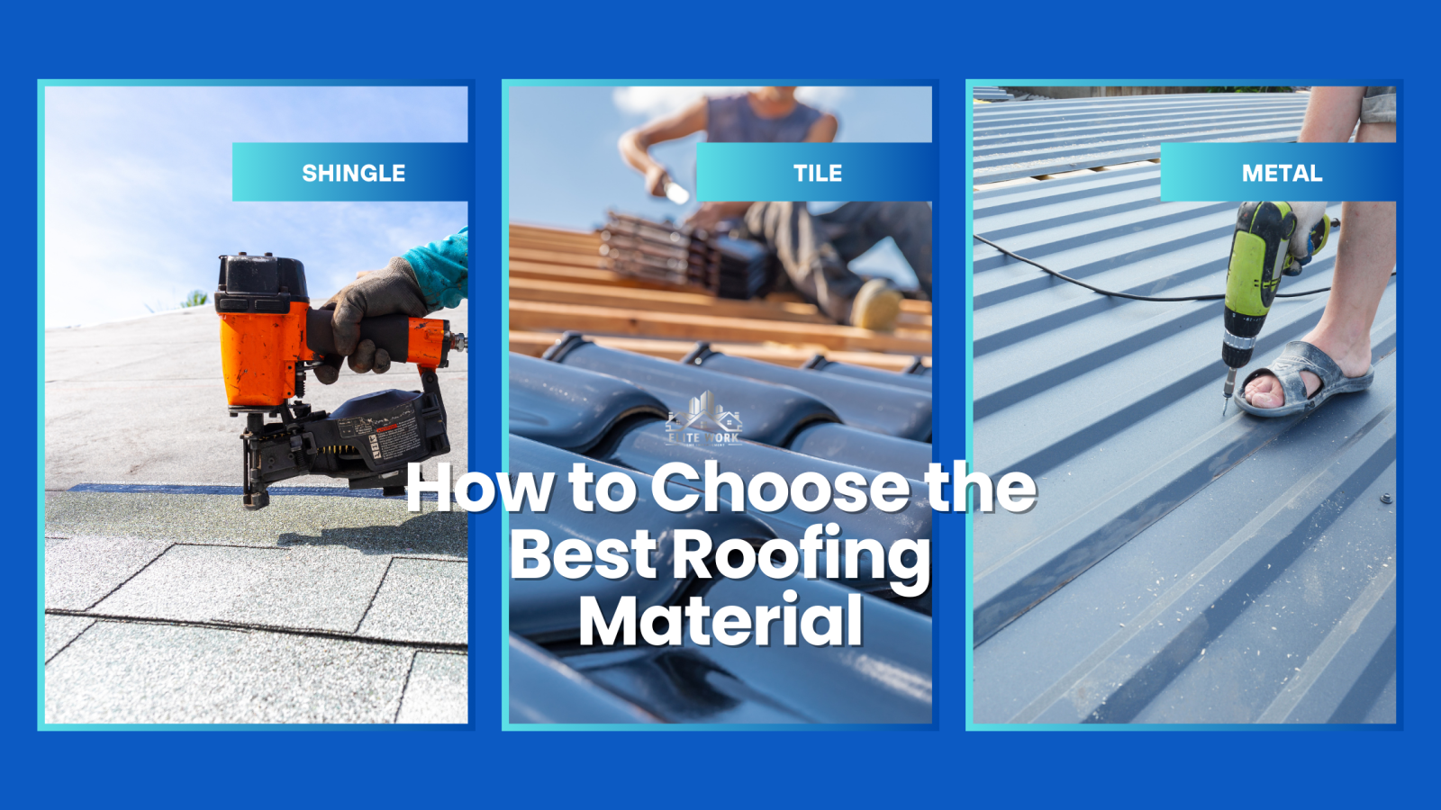 Shingle, Tile, or Metal? How to Choose the Best Roofing Material