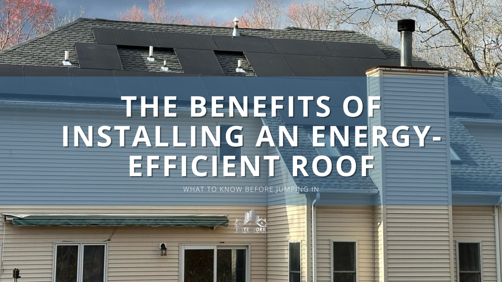 The Benefits of Installing an Energy-Efficient Roof
