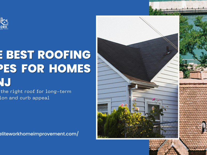 The Best Roofing Types for Homes in NJ
