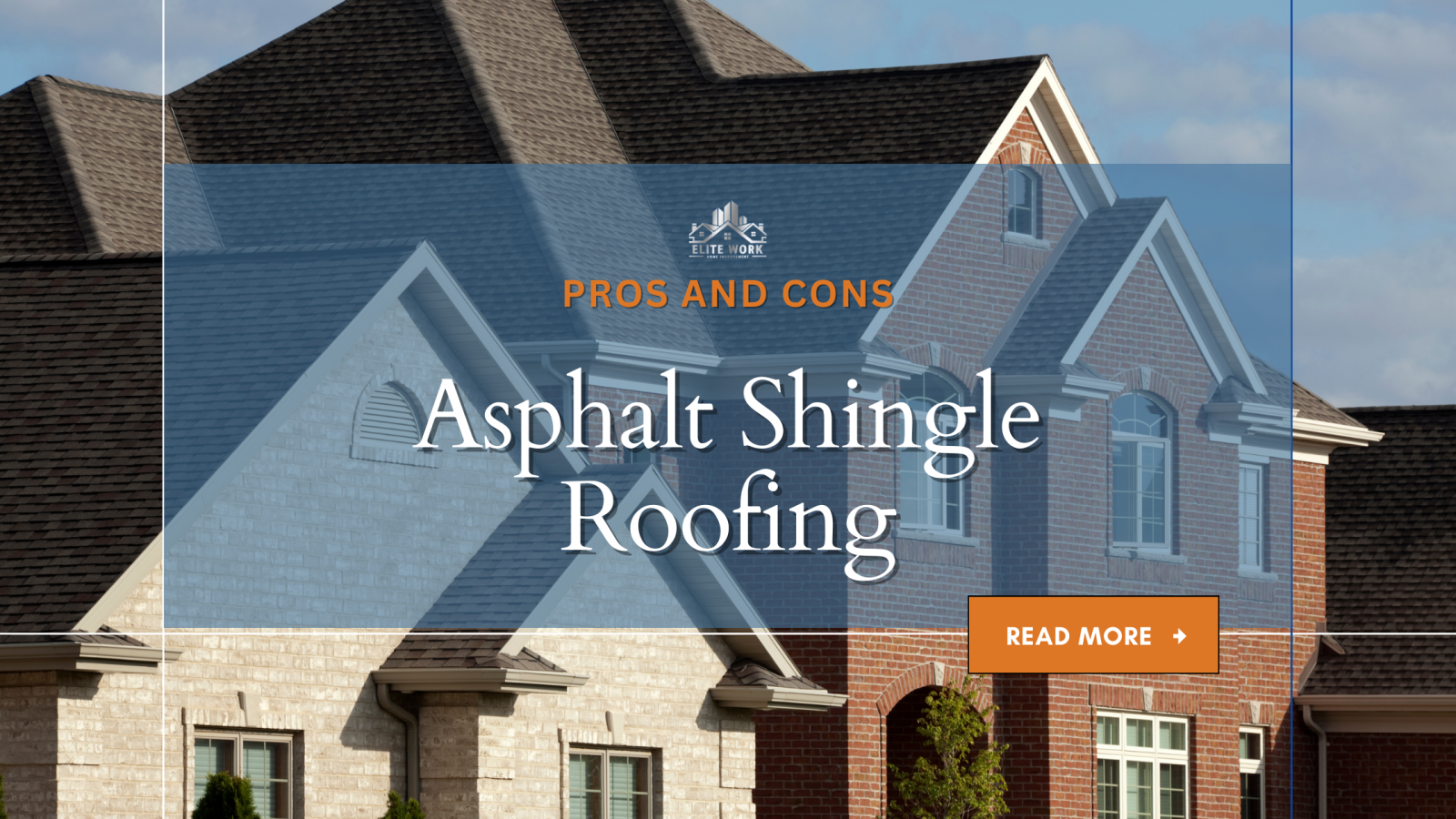 The Pros and Cons of Asphalt Shingle Roofing