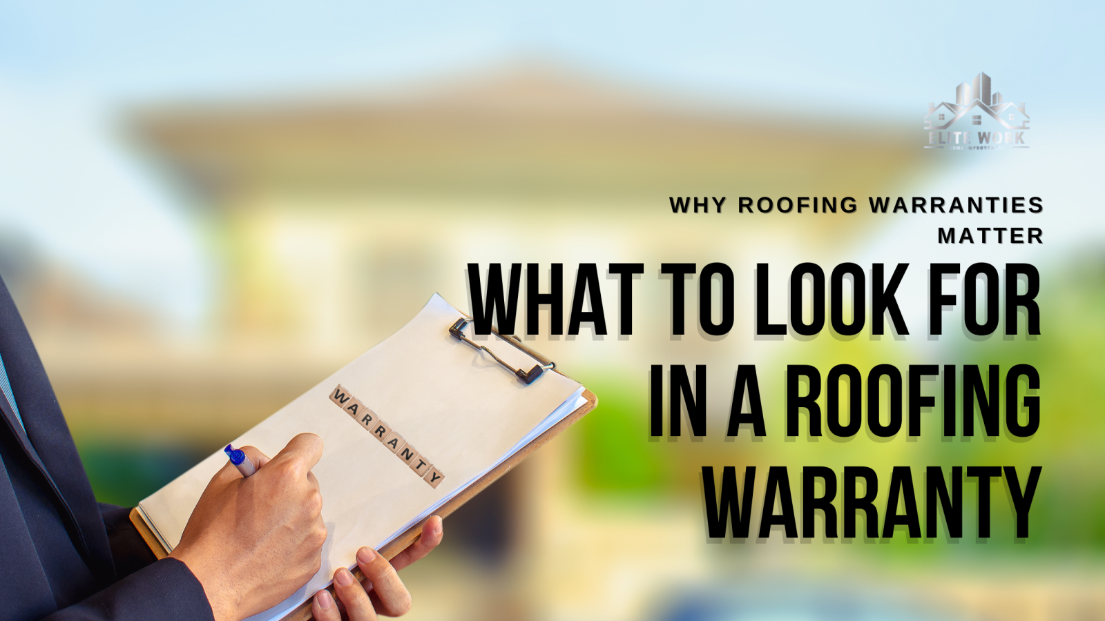 What to Look for in a Roofing Warranty
