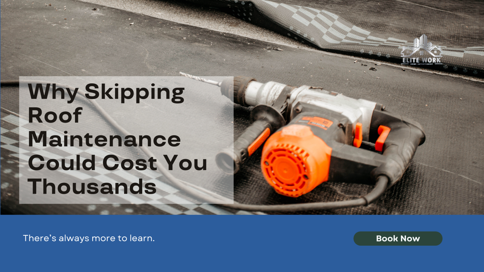 Why Skipping Roof Maintenance Could Cost You Thousands